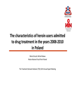 The Characteristics of Heroin Users Admitted to Drug Treatment in the Years 2008-2010 in Poland