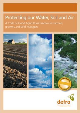 Protecting Our Water, Soil and Air: a Code of Good Agricultural Practice for Farmers, Growers and Land Managers