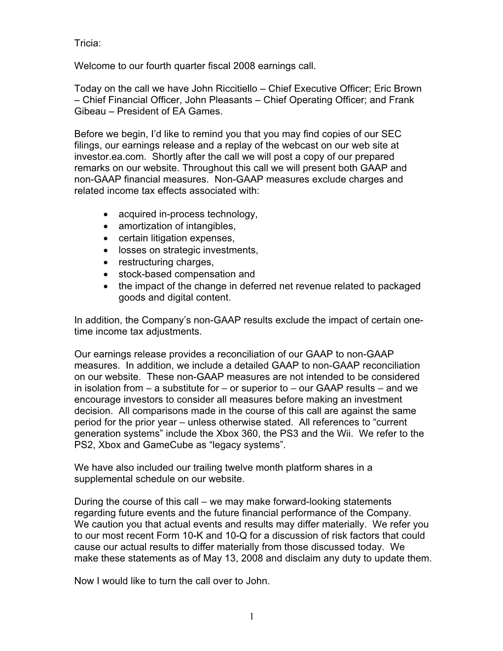 Our Fourth Quarter Fiscal 2008 Earnings Call. Today on The