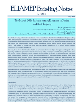 The March 2014 Parliamentary Elections in Serbia and Their Legacy by Maja Maksimovic Research Assistant, South-East Europe Programme, ELIAMEP, Greece Dr