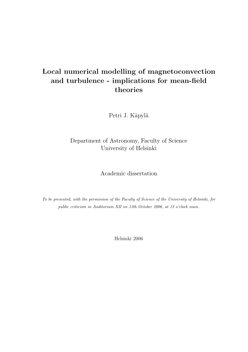 Local Numerical Modelling of Magnetoconvection and Turbulence - Implications for Mean-ﬁeld Theories