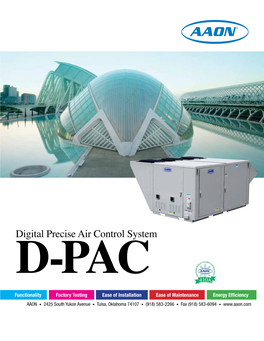 D-PAC Functionality Factory Testing Ease of Installation Ease of Maintenance Energy Efficiency