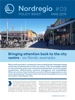 Bringing Attention Back to the City Centre - Six Nordic Examples