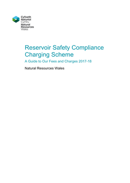 Reservoir Safety Compliance Charging Scheme a Guide to Our Fees and Charges 2017-18