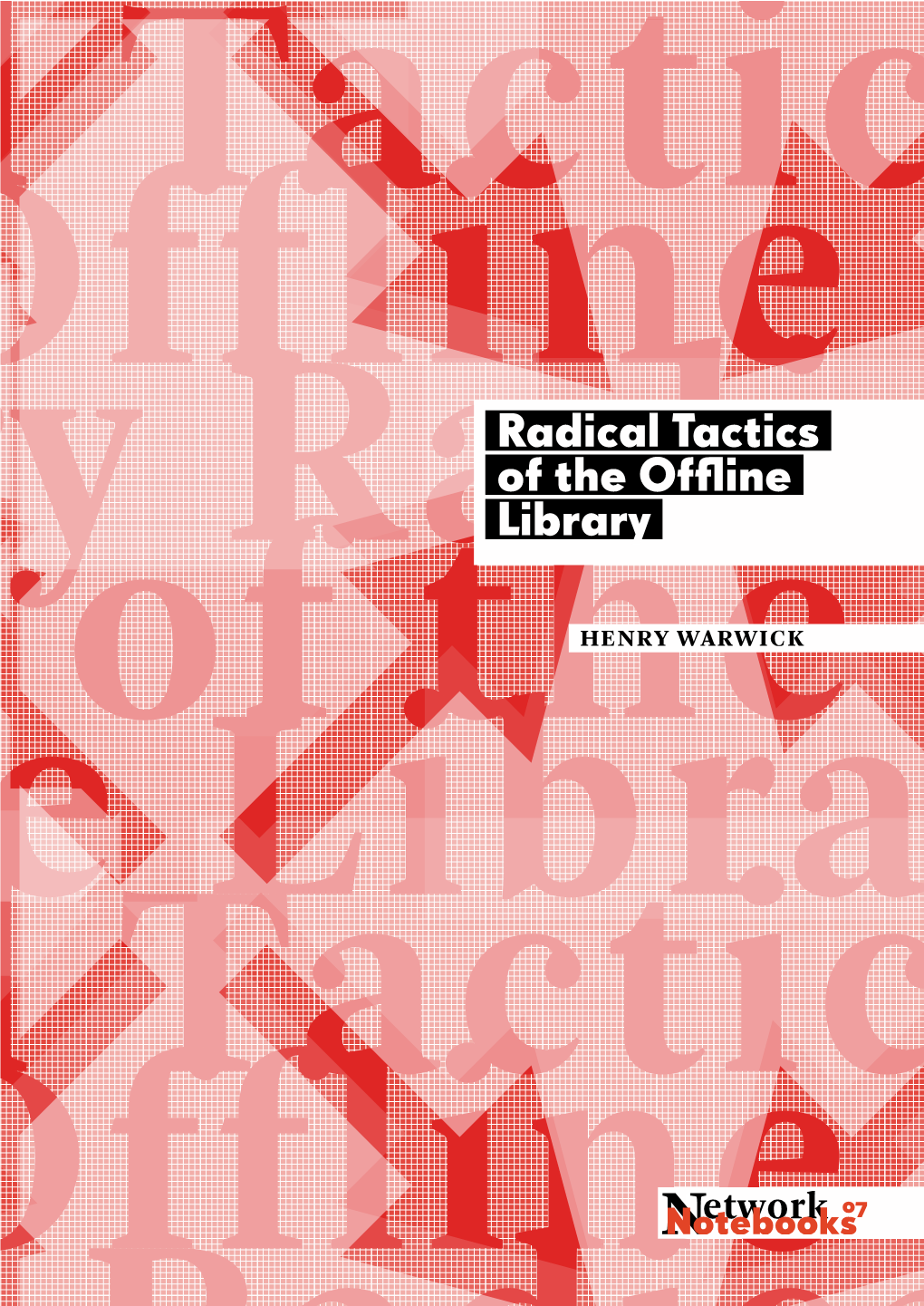 Radical Tactics of the Offline Library