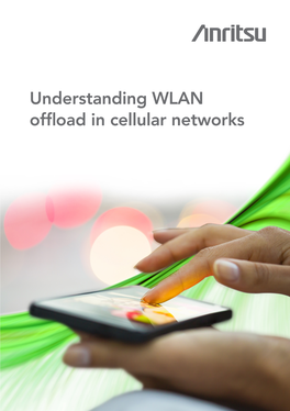Understanding WLAN Offload in Cellular Networks Introducing Wi-Fitm Offload