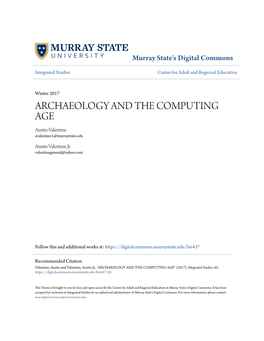 ARCHAEOLOGY and the COMPUTING AGE Austin Valentine Avalentine1@Murraystate.Edu
