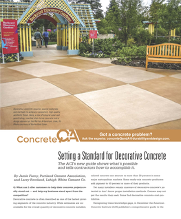 Setting a Standard for Decorative Concrete the ACI’S New Guide Shows What’S Possible and Tells Contractors How to Accomplish It