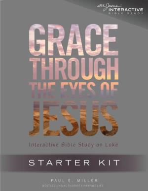 Grace Through the Eyes of Jesus Starter Kit