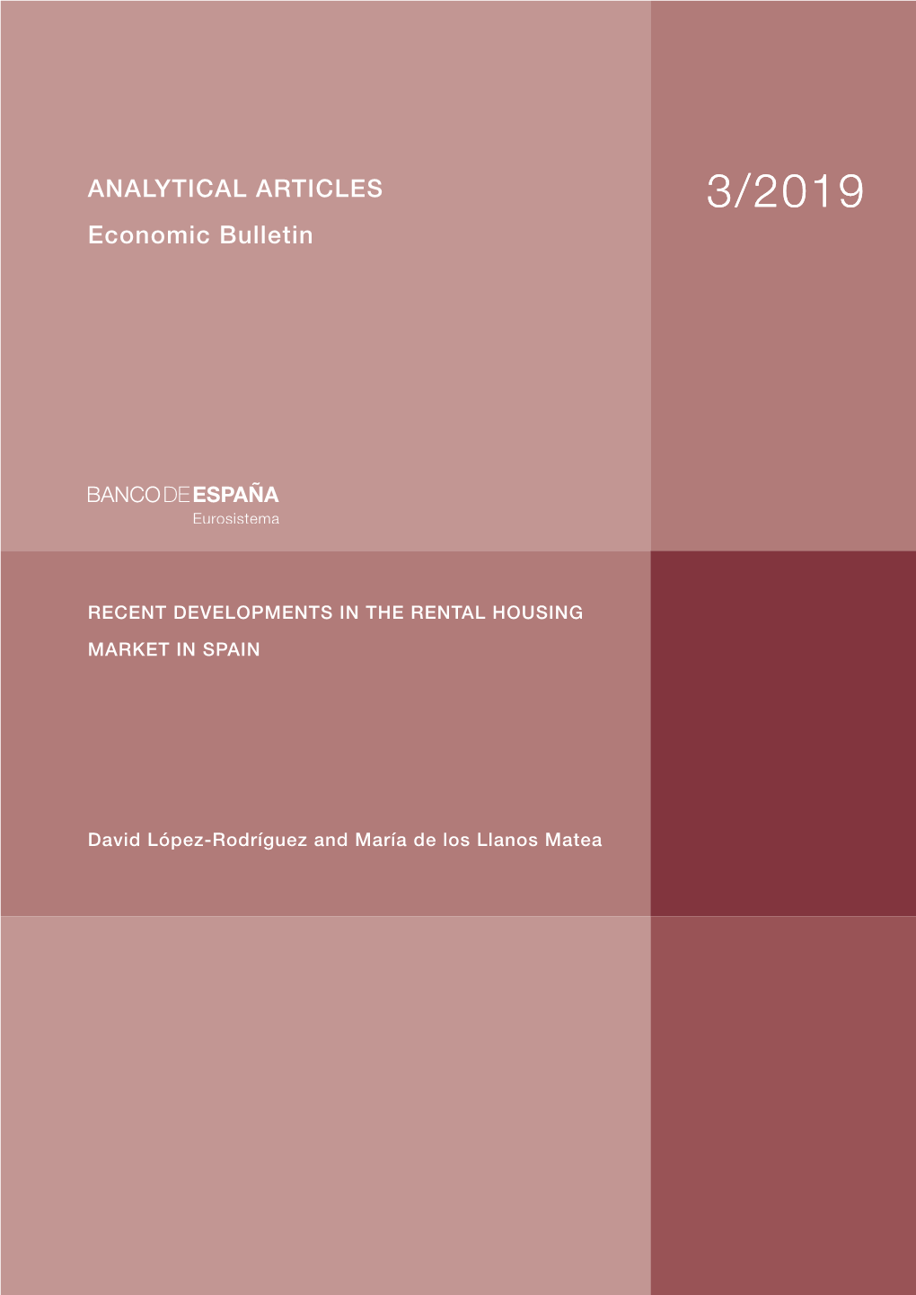 Recent Developments in the Rental Housing Market in Spain. Analytical Articles. Economic Bulletin 3/2019