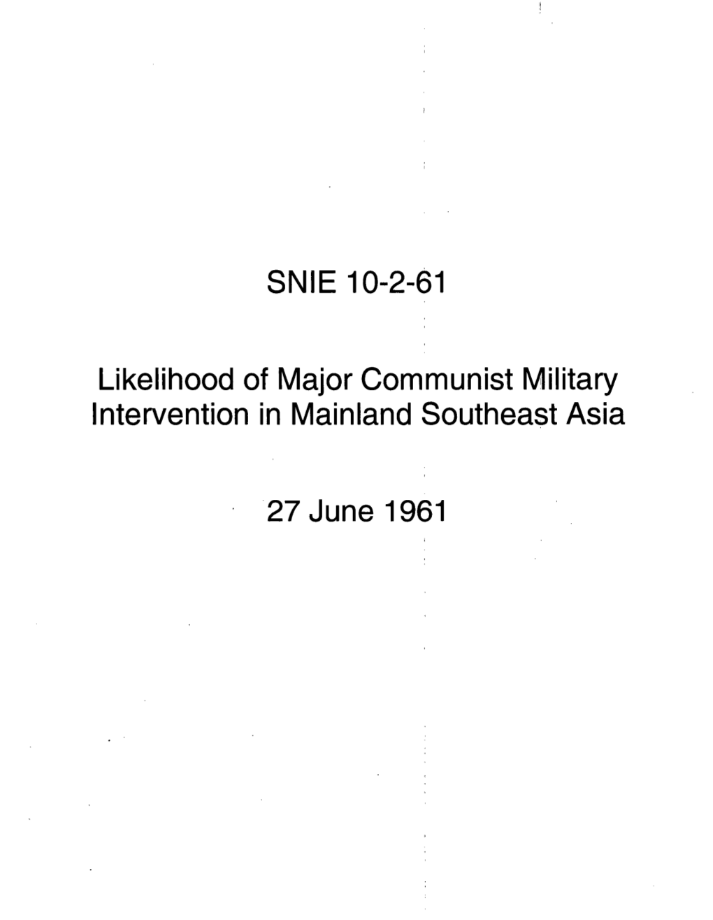 SNIE 10-2-61 Likelihood of Major Communist Military Intervention In