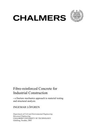 Fibre-Reinforced Concrete for Industrial Construction - a Fracture Mechanics Approach to Material Testing and Structural Analysis