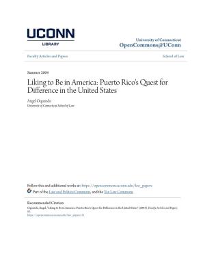Puerto Rico's Quest for Difference in the United States Ángel Oquendo University of Connecticut School of Law