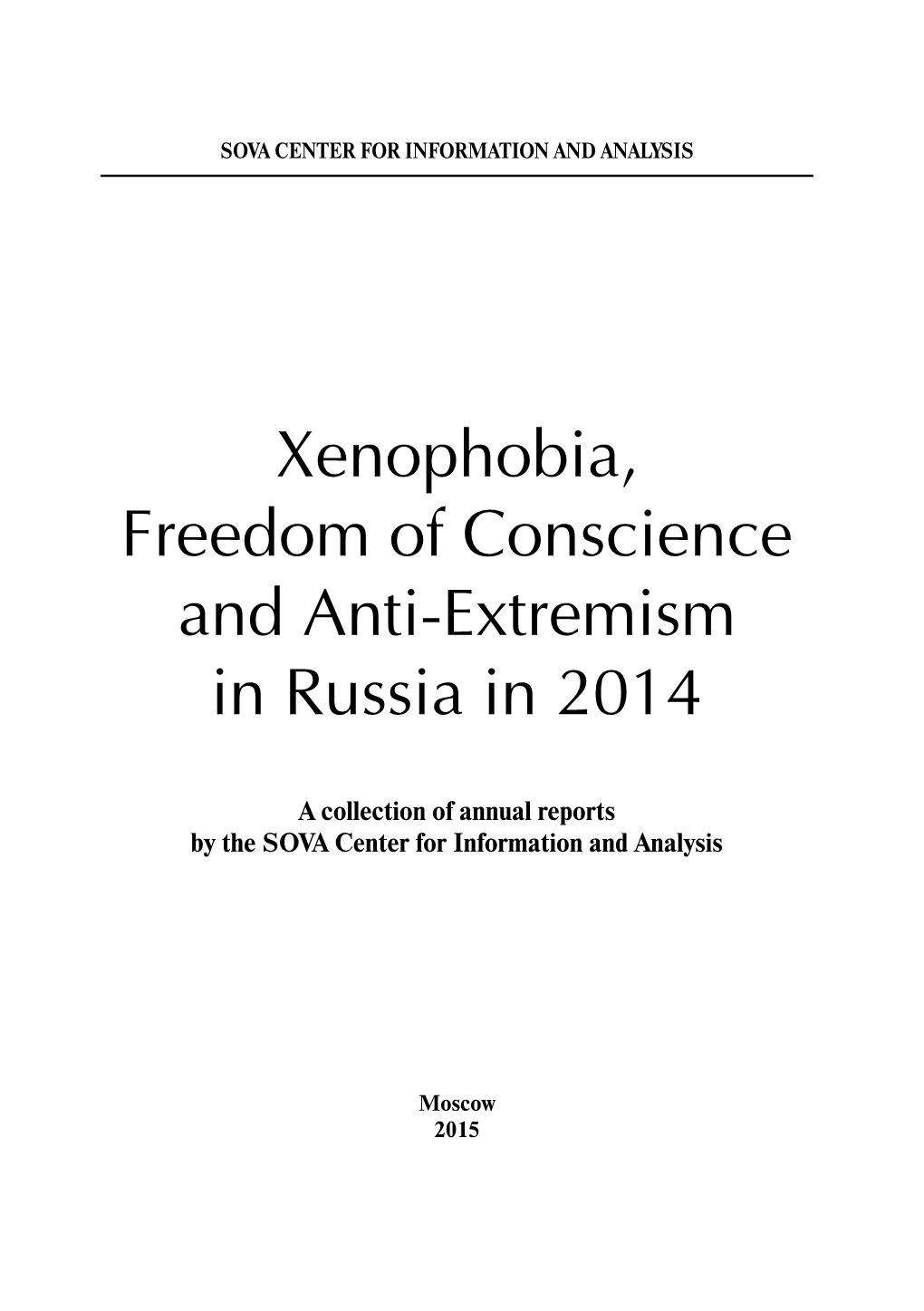 Xenophobia, Freedom of Conscience and Anti-Extremism in Russia in 2014