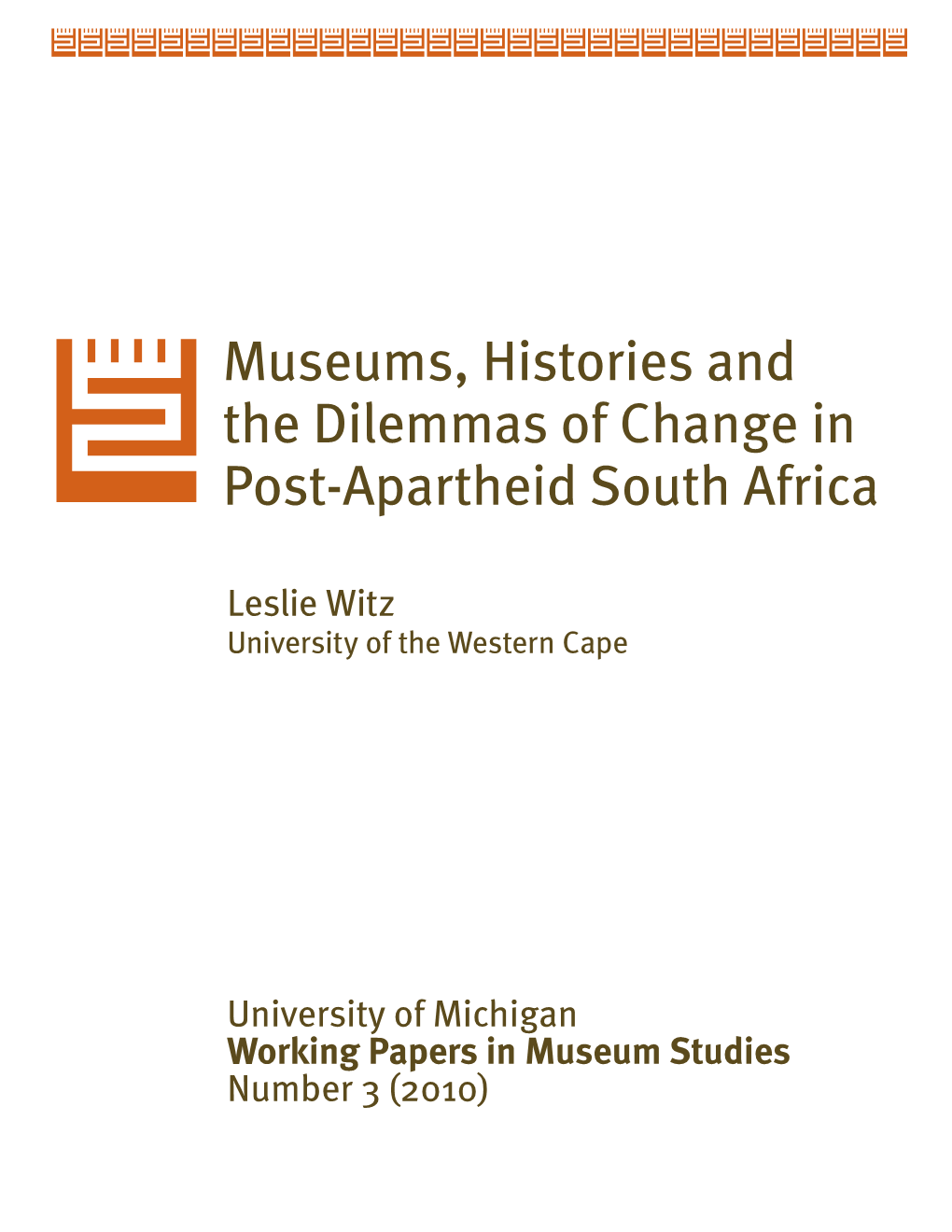 Museums, Histories and the Dilemmas of Change in Post-Apartheid South Africa
