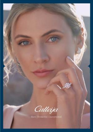 Rare. Beautiful. Exceptional. with the Renowned Argyle Pink Diamond Mine Closure in Late 2020, Calleija Is Proud to Pay Tribute to These Iconic Gems