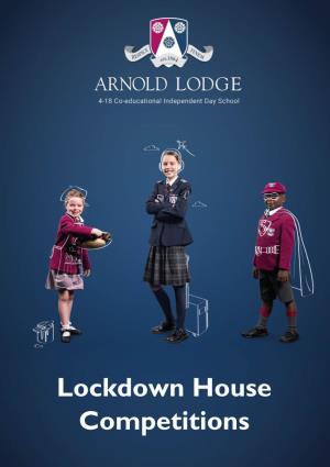Lockdown House Competitions