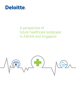 A Perspective of Future Healthcare Landscape in ASEAN and Singapore