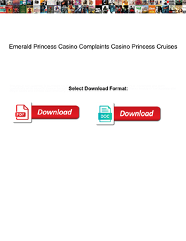 Emerald Princess Casino Complaints Casino Princess Cruises