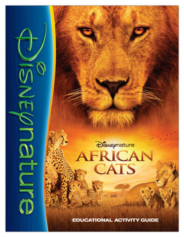 AFRICAN CATS Activity Guide Introduces You and Dan Incredible Adventure to the African Savanna