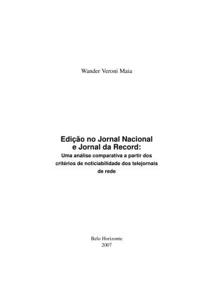 Edição No Jornal Nacional E Jornal Da Record: Uma Análise Comparativa a Partir Dos Critérios De Noticiabilidade Dos Telejornais De Rede
