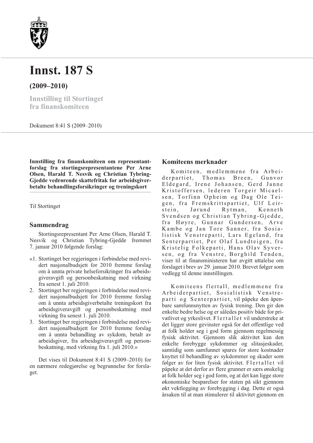 Innst. 187 S (2009–2010) Innstilling Til Stortinget Fra Finanskomiteen