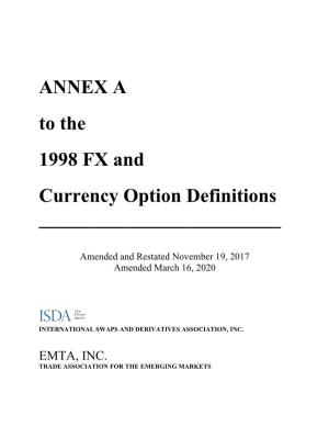 ANNEX a to the 1998 FX and CURRENCY OPTION DEFINITIONS AMENDED and RESTATED AS of NOVEMBER 19, 2017 I