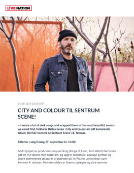 City and Colour Til Sentrum Scene!