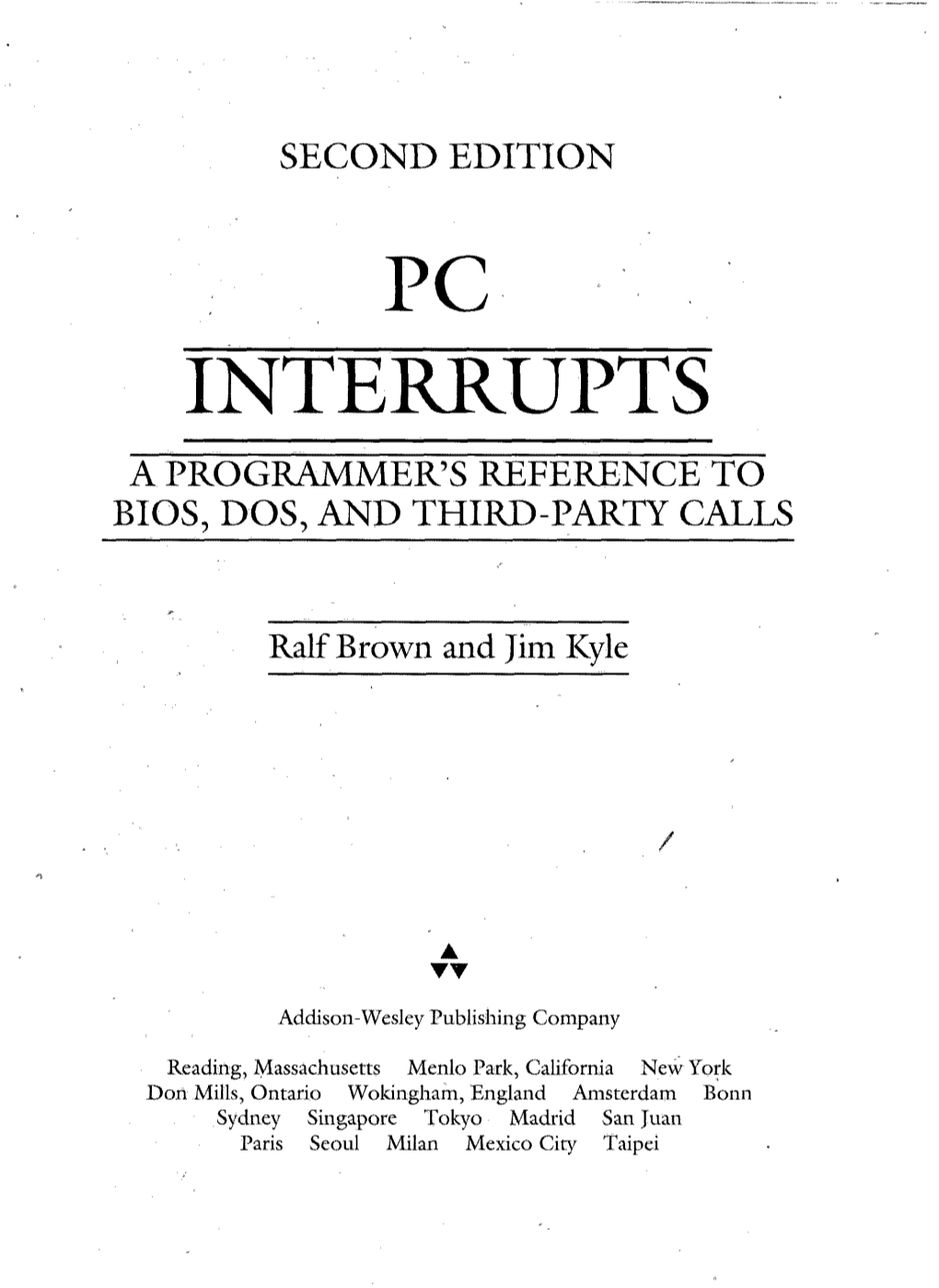 Pc Interrupts a Programmer's Reference to Bios, Dos, and Third-Party Calls