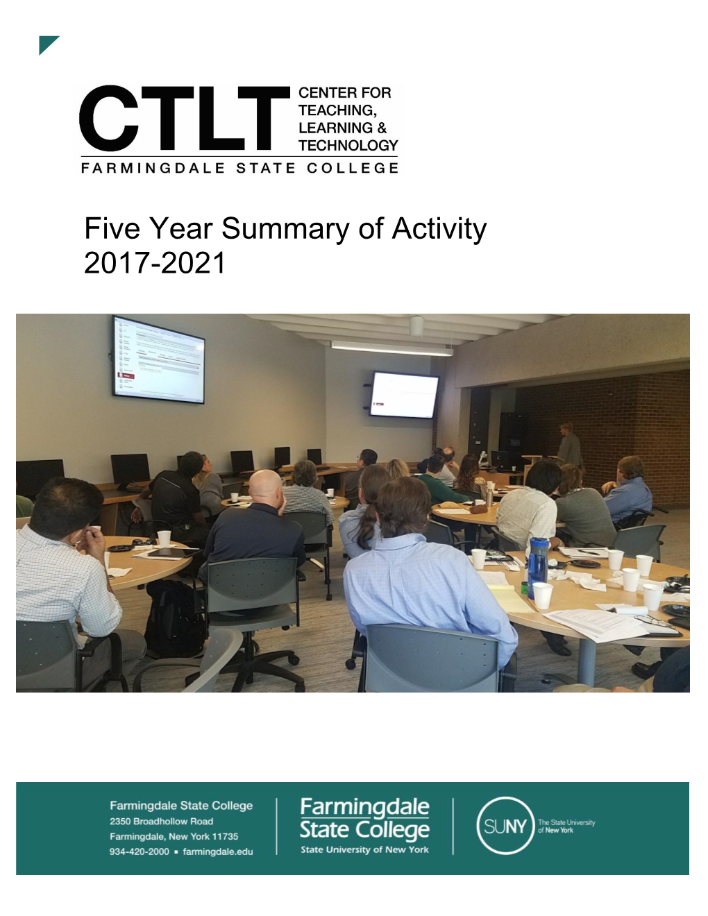 Five Year Summary of Activity 2017-2021 Mission of the CTLT