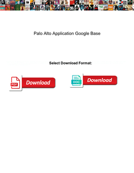 Palo Alto Application Google Base
