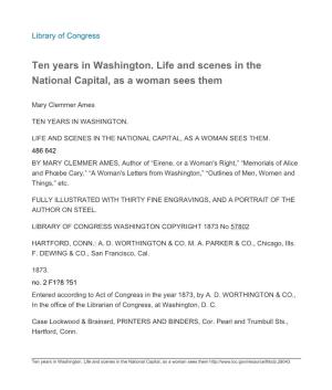 Ten Years in Washington. Life and Scenes in the National Capital, As a Woman Sees Them