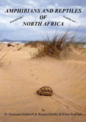 Amphibians and Reptiles of North Africa - Biology, Systematics, Field Guide (1996) 625 Pages, 185 Colourphotographs, Hardcover