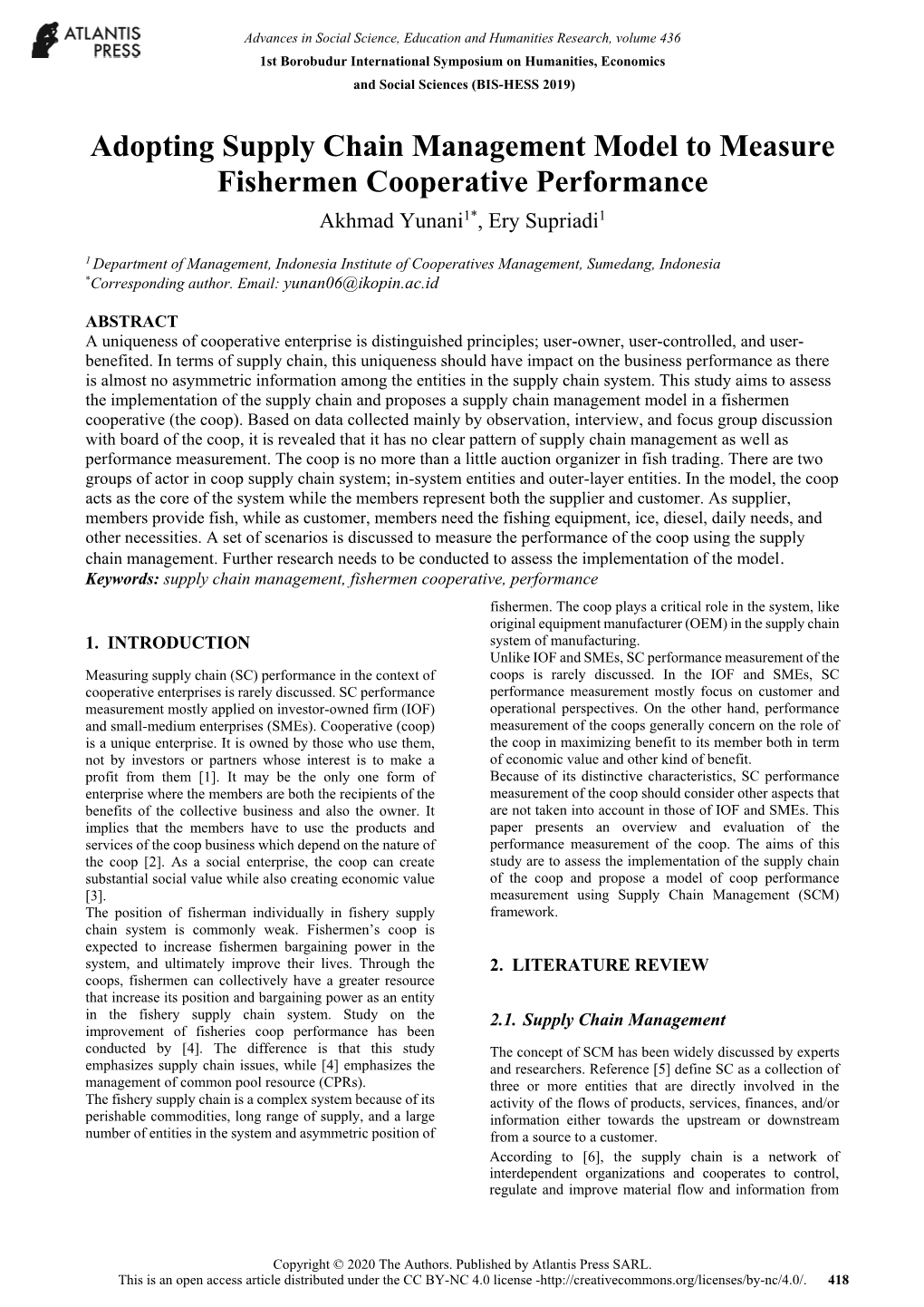 Adopting Supply Chain Management Model to Measure Fishermen Cooperative Performance Akhmad Yunani1*, Ery Supriadi1