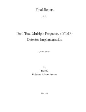 Final Report on Dual-Tone Multiple Frequency DTMF Detector