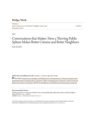 How a Thriving Public Sphere Makes Better Citizens and Better Neighbors Kylie Schreiber