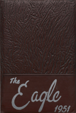 1951 Present This Yearbook in the Hope That We Have Honestly Depicted School Life