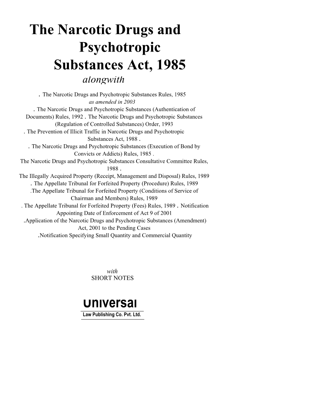 The Narcotic Drugs and Psychotropic Substances Act, 1985 Alongwith