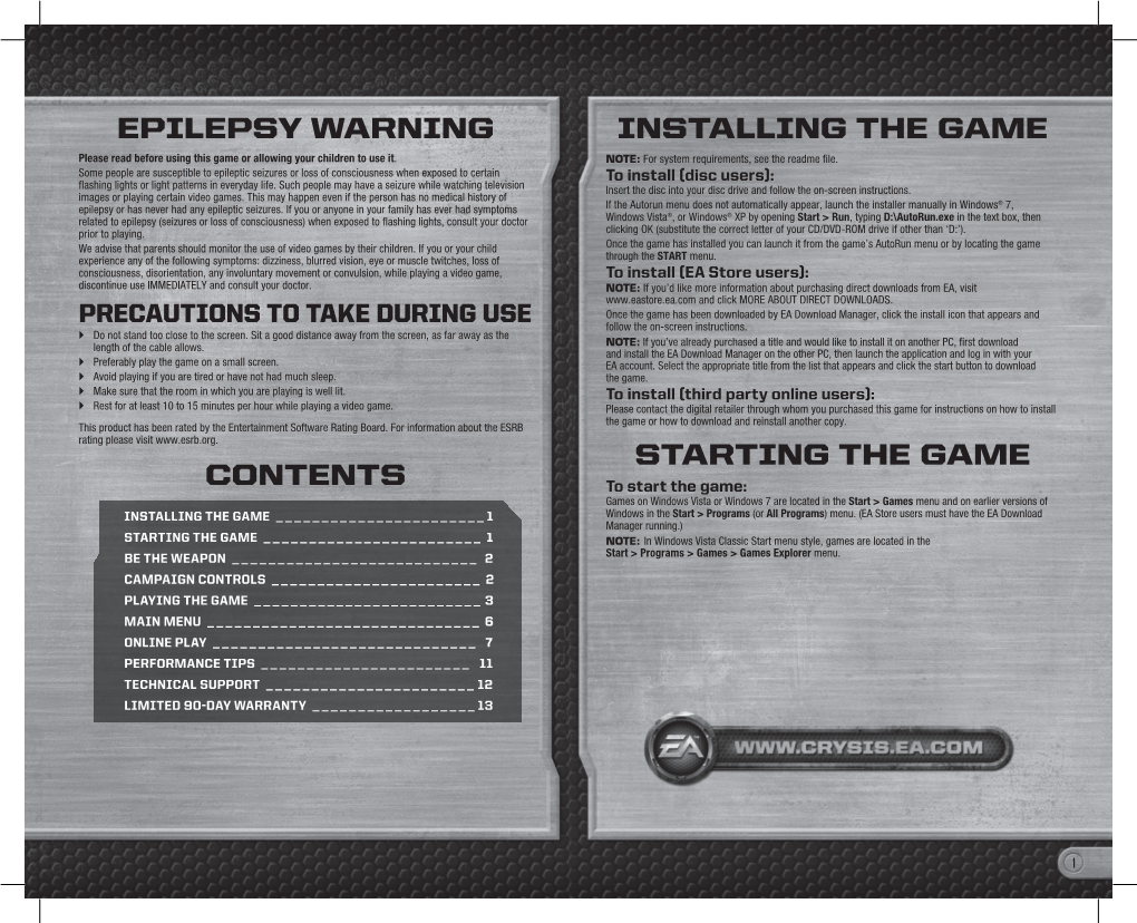 Epilepsy Warning Installing the Game Starting the Game Contents