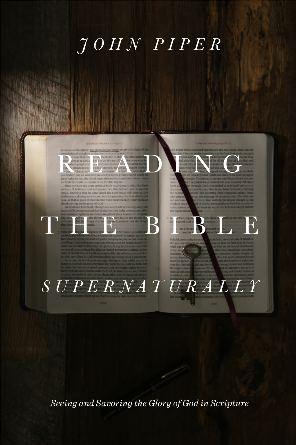 Reading the Bible Supernaturally Will Move You to Captivated and Awestruck Worship at the Divine’S Plan for His Word As an Instru- Ment to Magnify His Unrivaled Glory