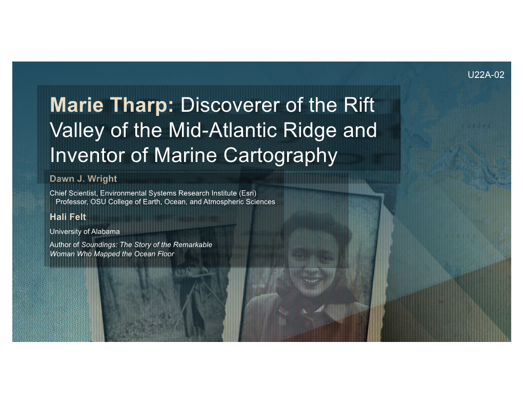 Marie Tharp: Discoverer of the Rift Valley of the Mid-Atlantic Ridge and Inventor of Marine Cartography Dawn J