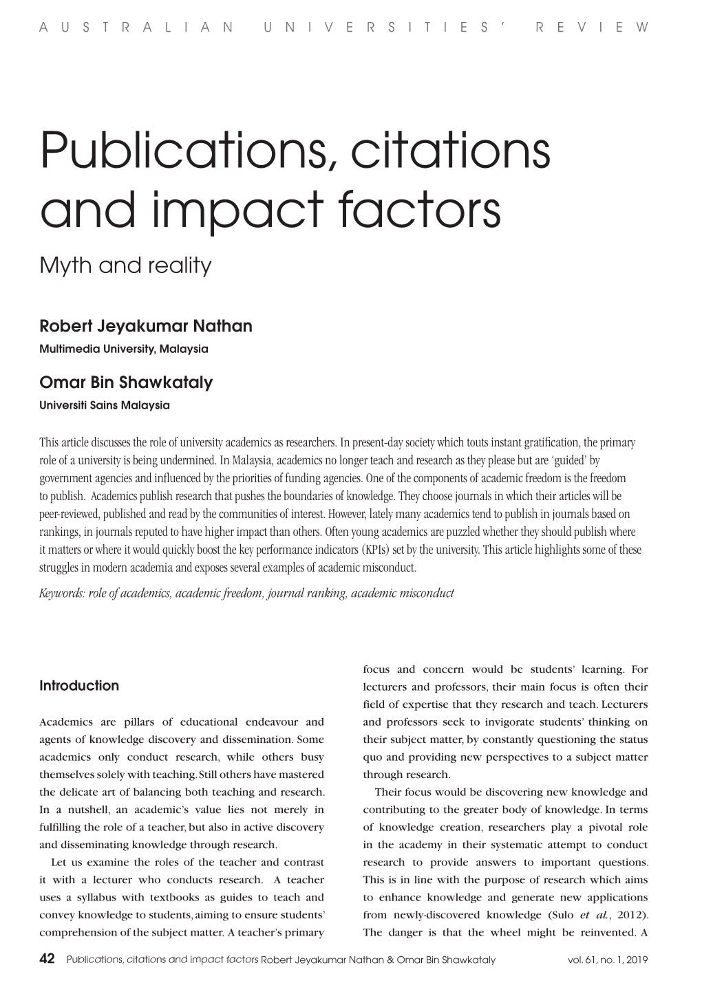 Publications, Citations and Impact Factors Myth and Reality