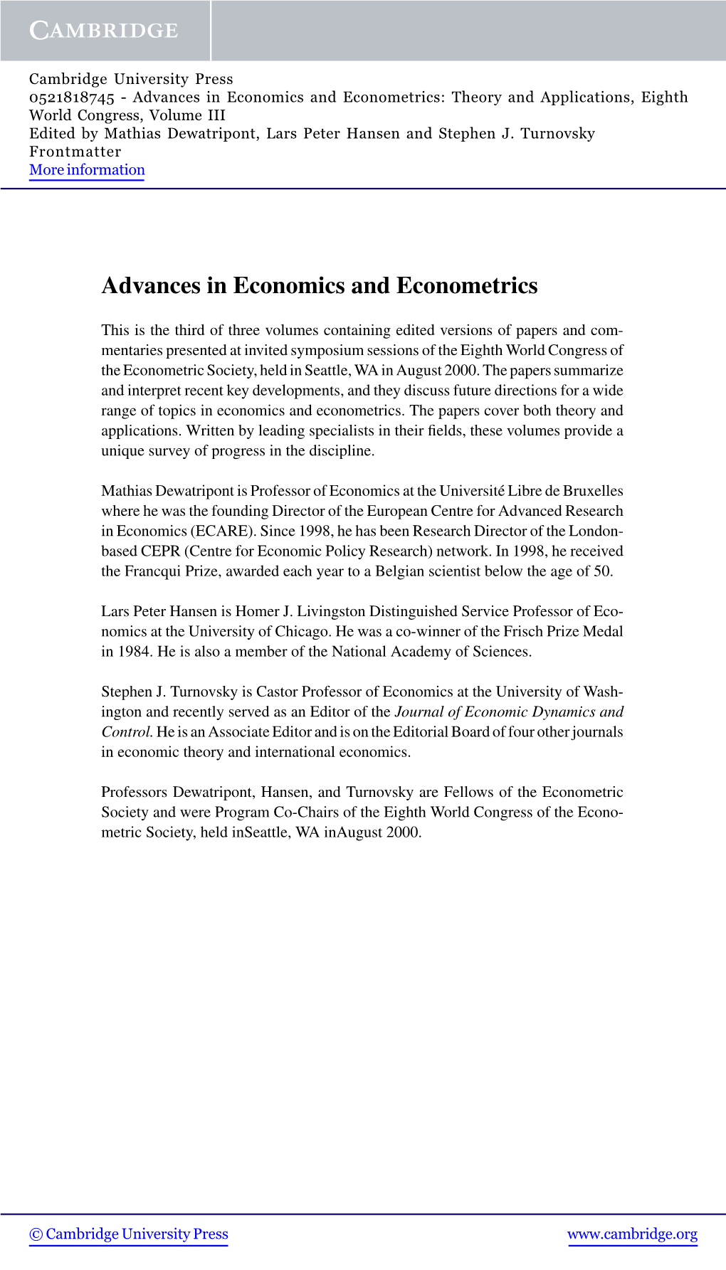 Advances in Economics and Econometrics: Theory and Applications, Eighth World Congress, Volume III Edited by Mathias Dewatripont, Lars Peter Hansen and Stephen J