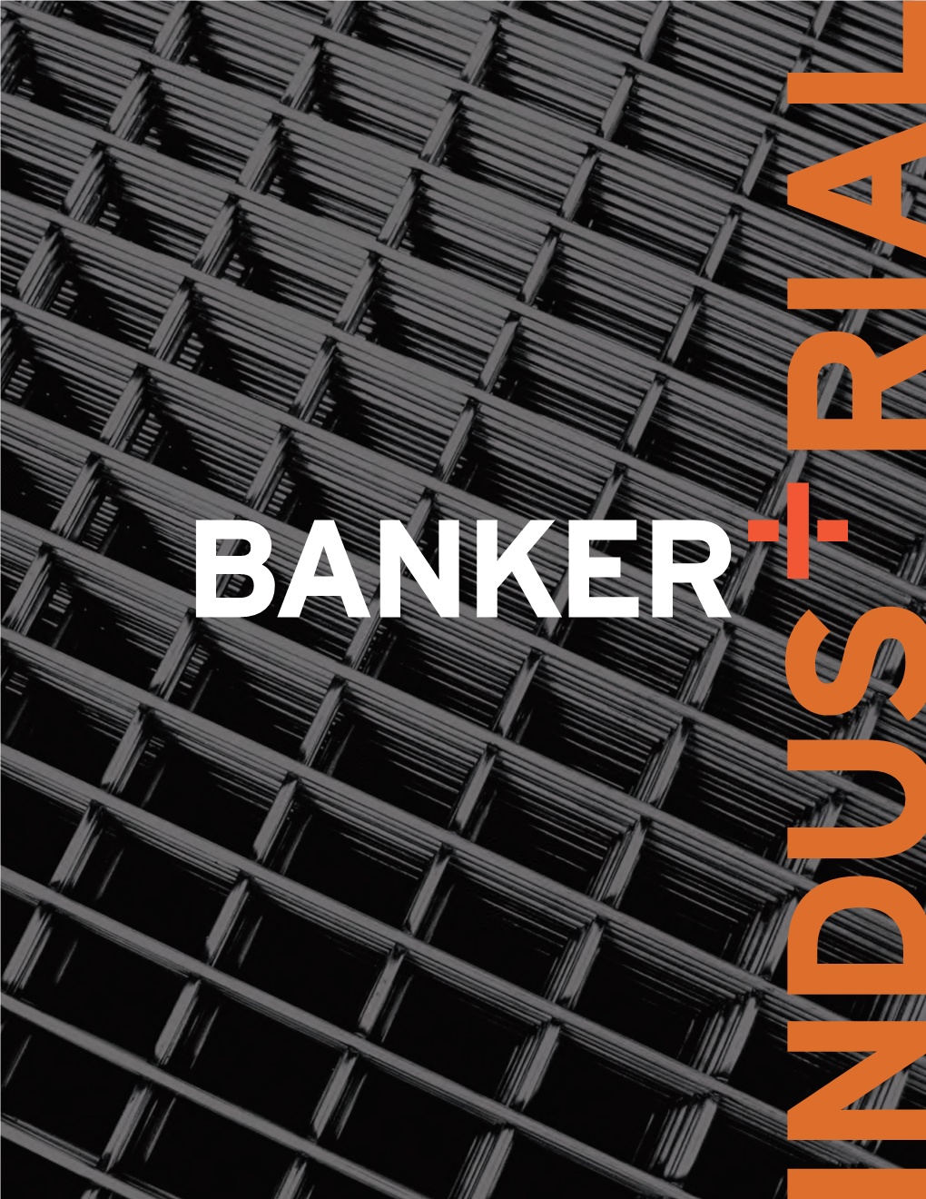 Banker Offers Industr Specifie the Lar Selecti Highest Woven & Metal M