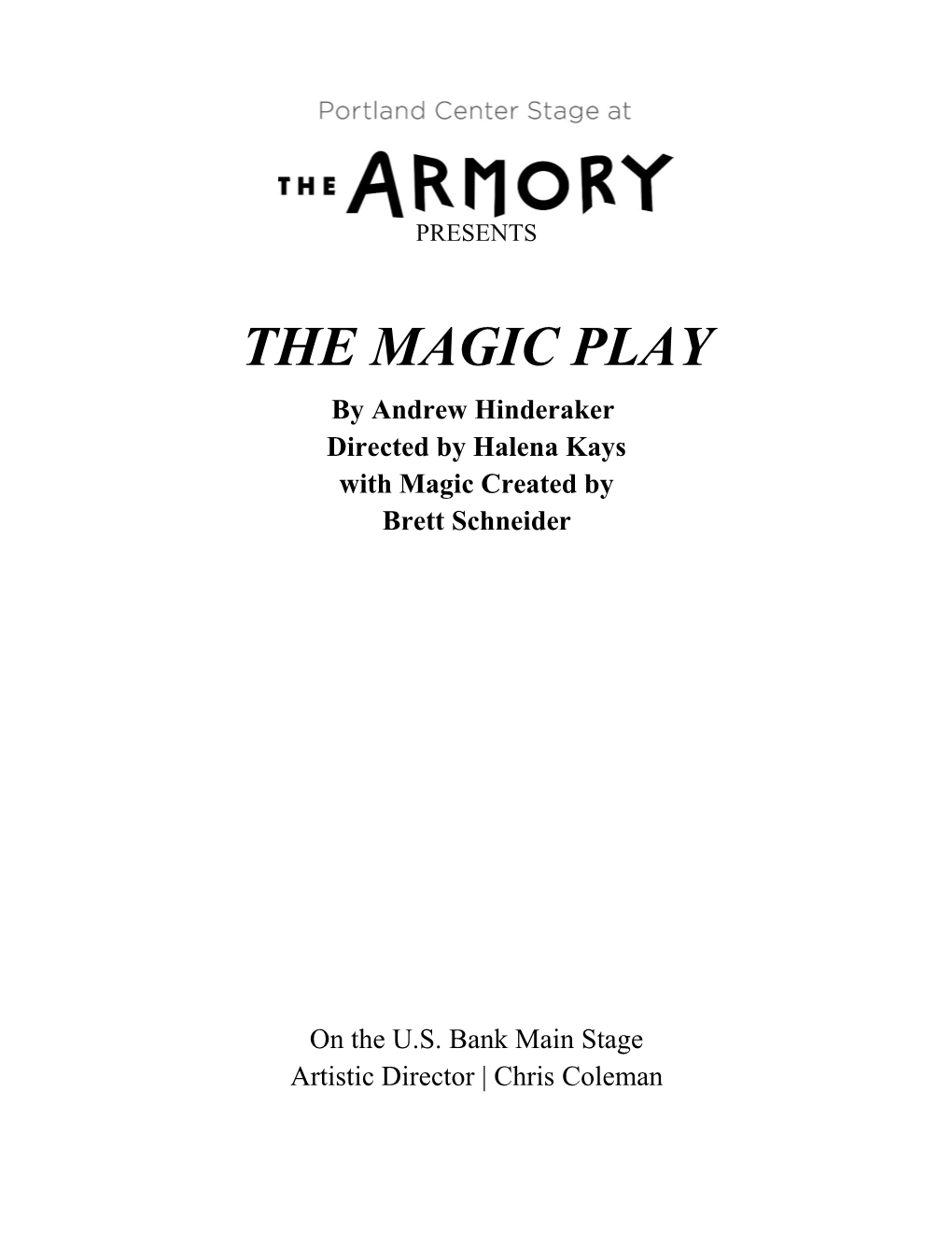 THE MAGIC PLAY by Andrew Hinderaker Directed by Halena Kays with Magic Created by Brett Schneider