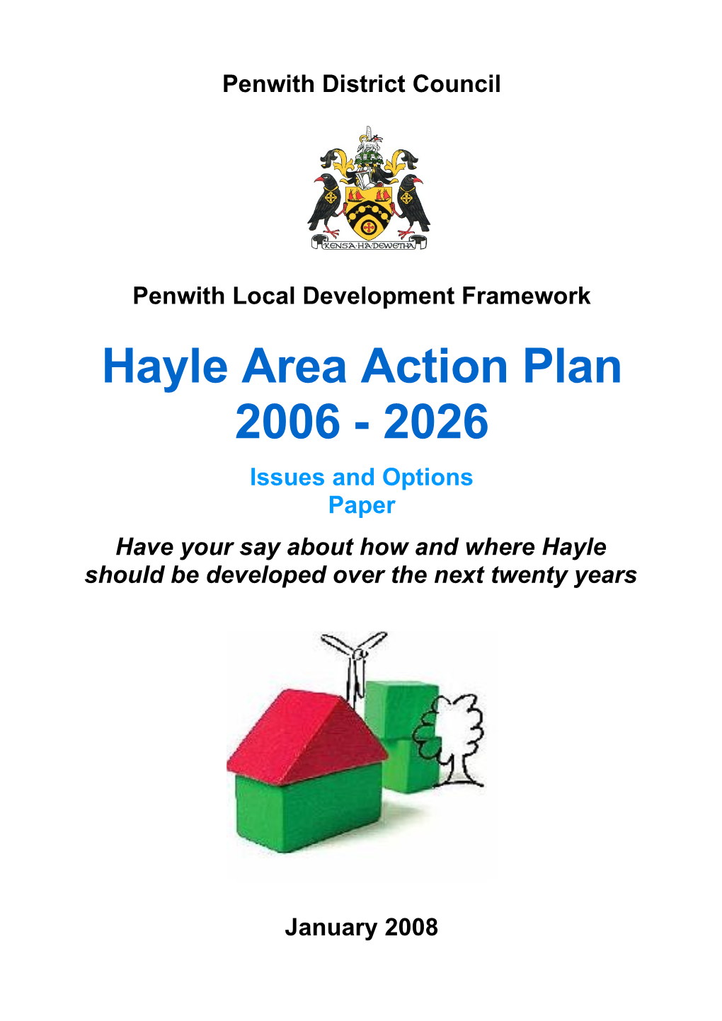 Hayle Area Action Plan 2006 - 2026 Issues and Options Paper Have Your Say About How and Where Hayle Should Be Developed Over the Next Twenty Years