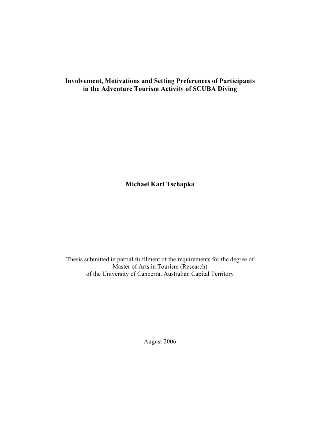 Involvement, Motivations and Setting Preferences of Participants in the Adventure Tourism Activity of SCUBA Diving