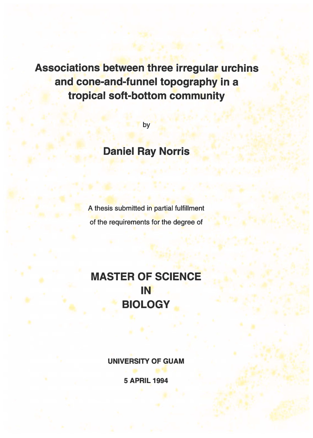 Associations Between Three Irregular Urchins and Cone-And-Funnel Topography in a Tropical Soft-Bottom Community Daniel Ray Norri