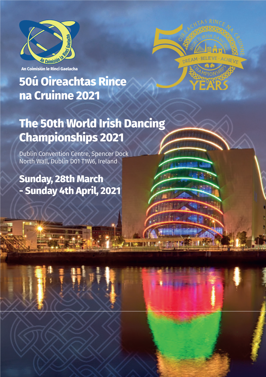 50Ú Oireachtas Rince Na Cruinne 2021 the 50Th World Irish Dancing