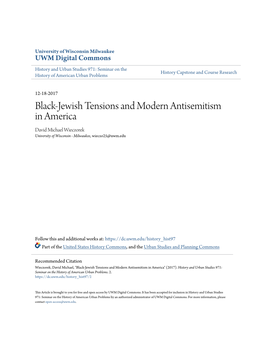 Black-Jewish Tensions and Modern Antisemitism in America David Michael Wieczorek University of Wisconsin - Milwaukee, Wieczo25@Uwm.Edu